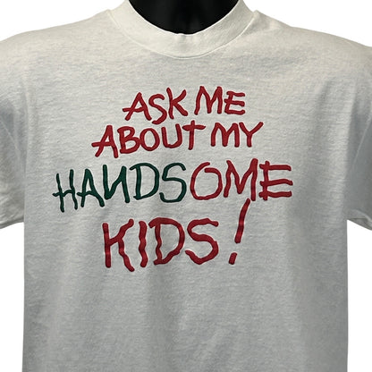 Vintage 90s Ask Me About My Handsome Kids T Shirt Mens M Medium White Parents