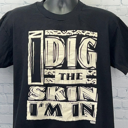 Vintage 90s I Dig the Skin I'm In T Shirt African American Pride Black L Large