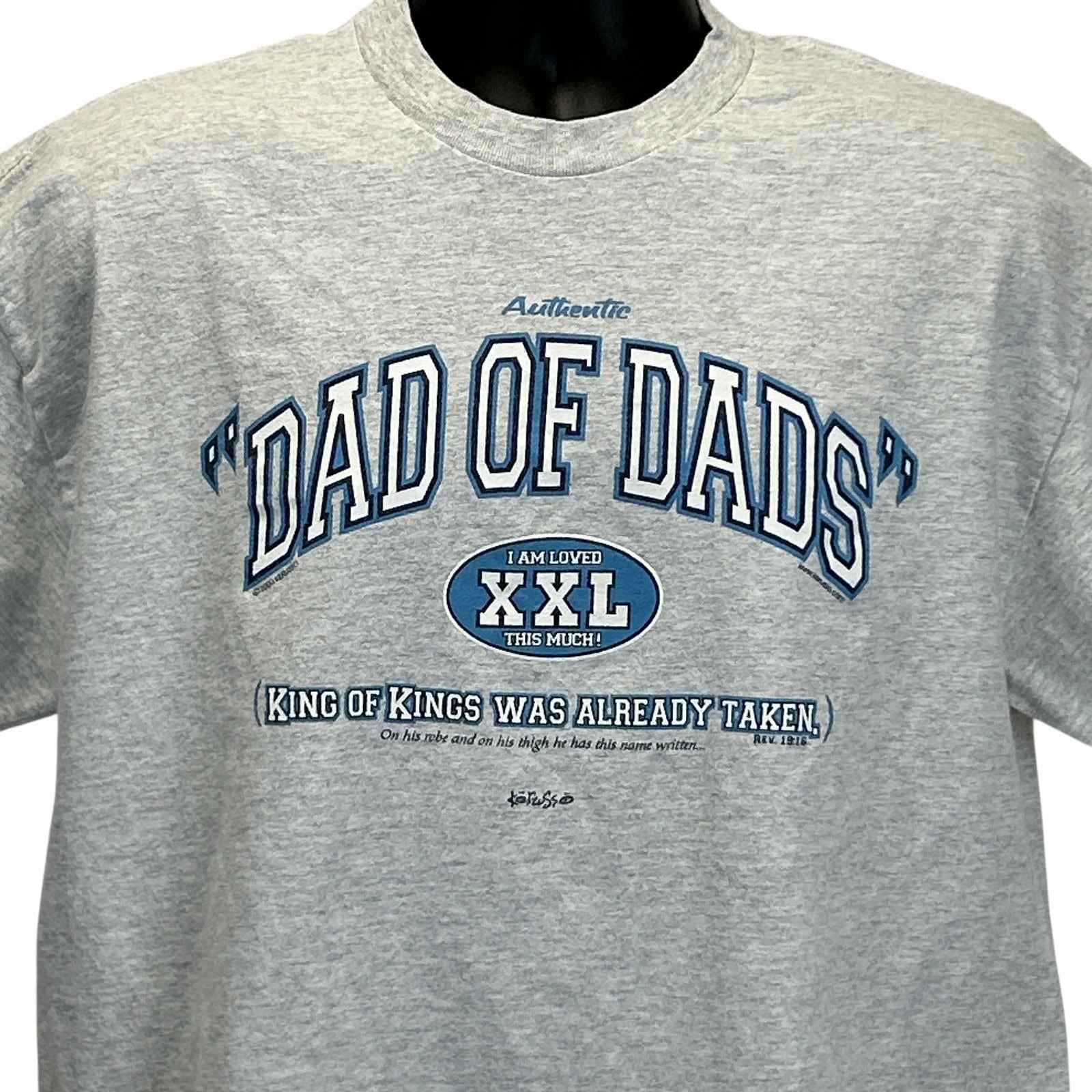 Gray XXL T-shirt featuring 'Dad of Dads' and 'Jesus, King of Kings' text on the front