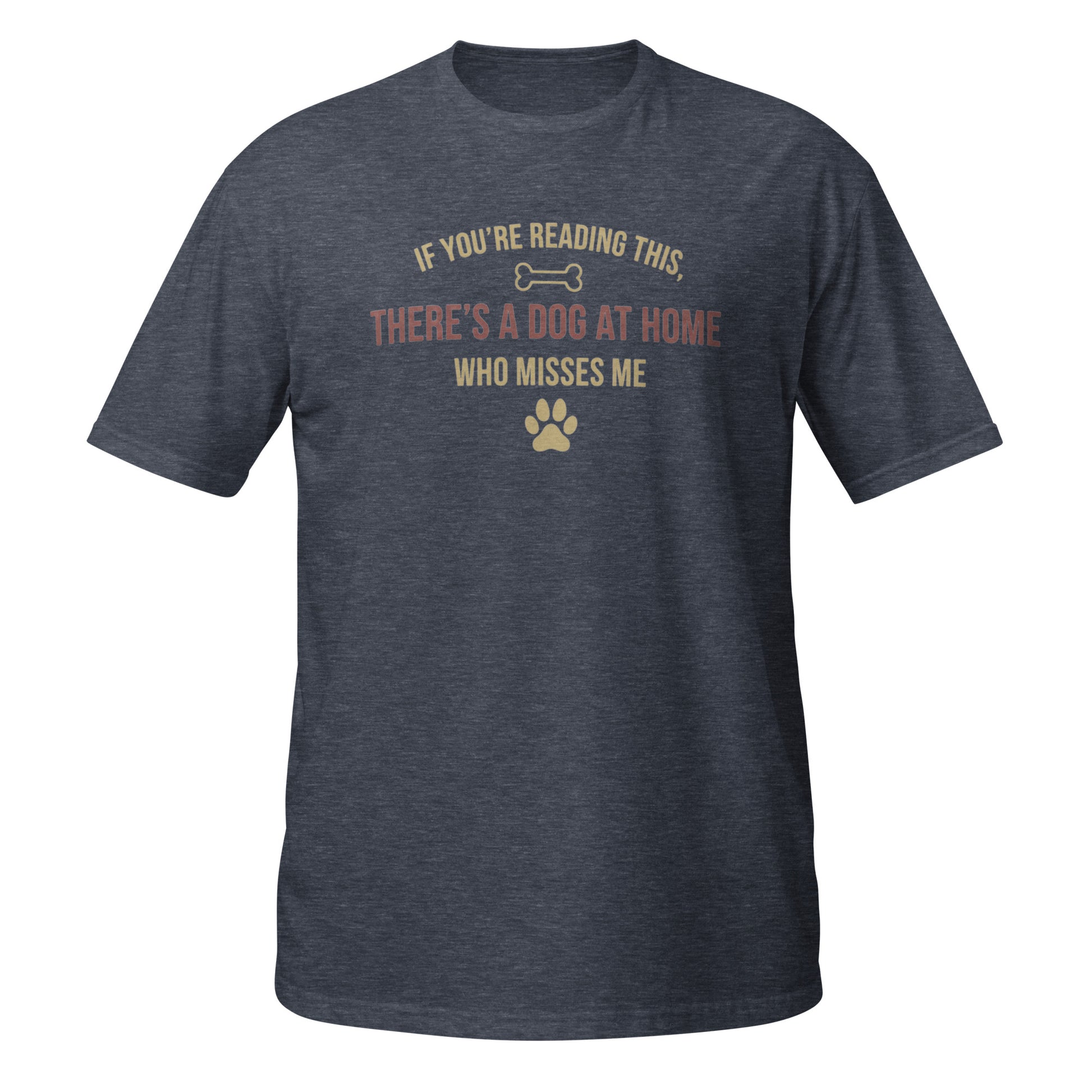 Dark gray Dog Lover T-Shirt with humorous text about a dog missing its owner, front view