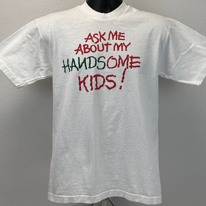 Vintage 90s Ask Me About My Handsome Kids T Shirt Mens M Medium White Parents