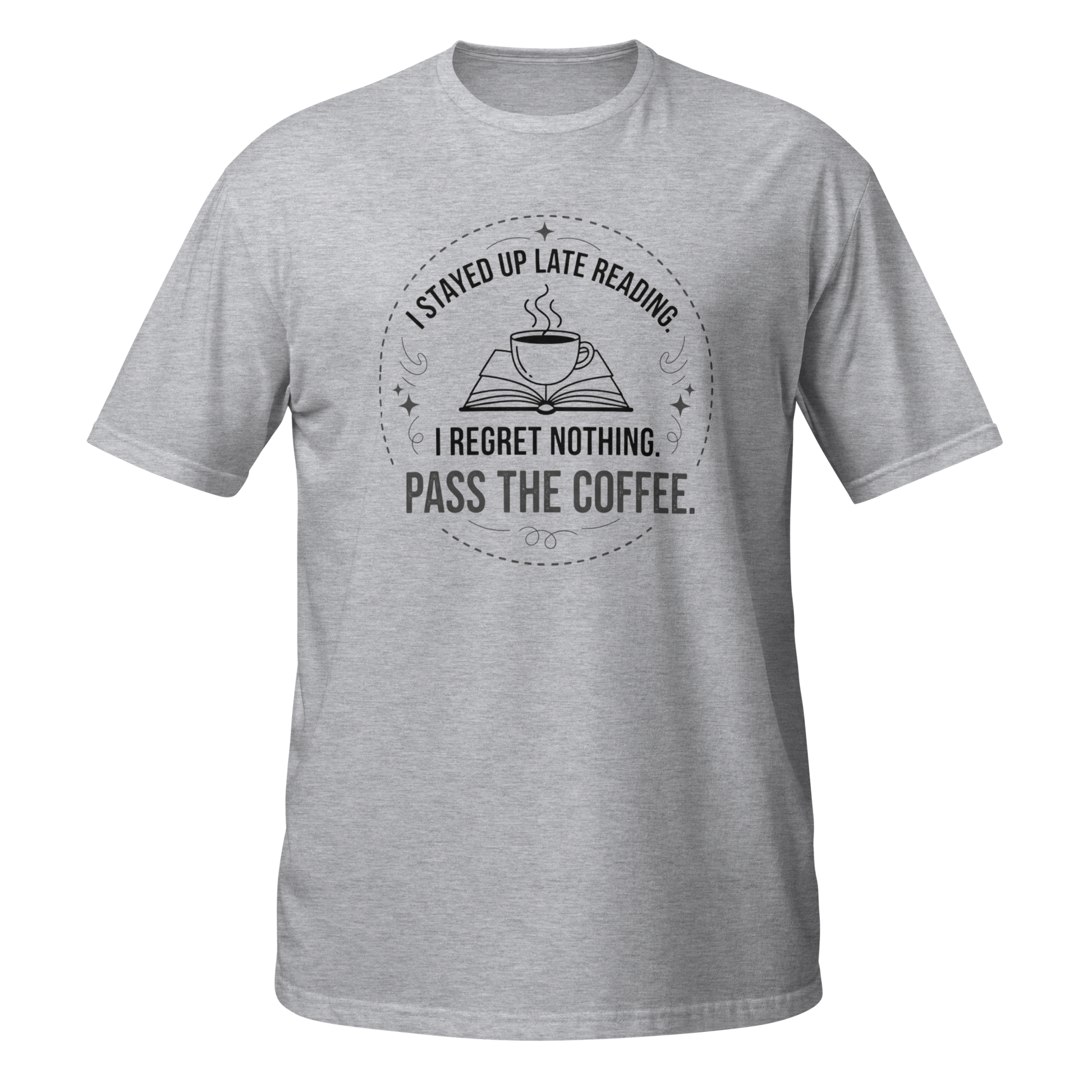 Gray Funny T-Shirt from Neon Vintage with coffee graphic and text 'I stayed up late reading. I regret nothing. Pass the coffee.'