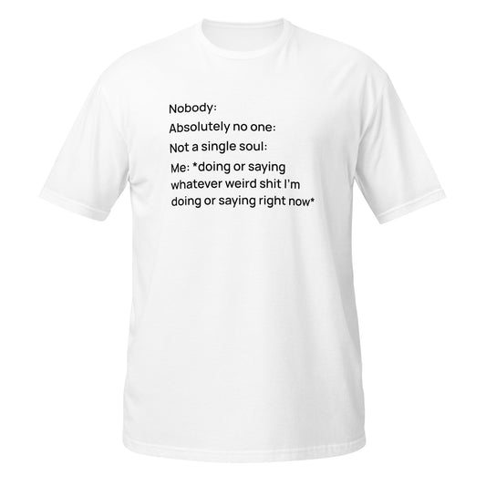 White Funny T-Shirt by Neon Vintage with humorous text on the front in black print