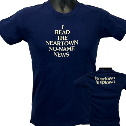 Navy Hanes T-Shirt in size M, front view with 'I READ THE NEARTOWN NO-NAME NEWS' text and back saying 'Neartown is uptown'