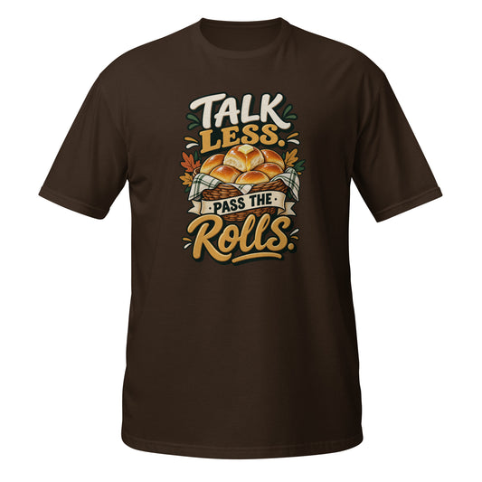 Brown Thanksgiving T-shirt with 'Talk Less, Pass the Rolls' graphic on front